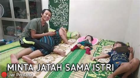 Live Minta Jatah Sama Istri Anak Masih Pada Bangun Youtube