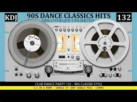 90s Hits Dance Classix Mix Club Dance Party KDJ 132 Re Up YouTube