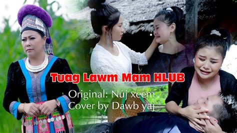 Tuag Lawm Mam Hlub Cover By Dawb Yaj Original Nuj Xeem YouTube