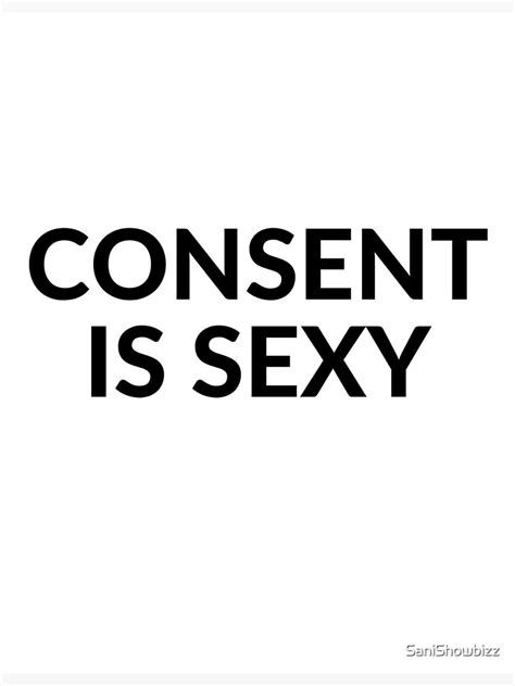 Consent Is Sexy Sticker By Sanishowbizz Redbubble