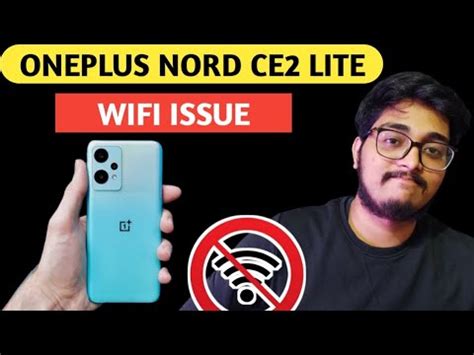 OnePlus Nord Ce2 Lite Wifi Issue After Software Update I CPH2381 11 A