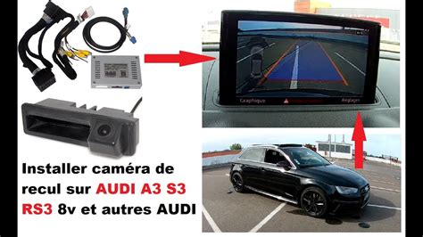 Installer Camera De Recul Audi A3 8V S3 RS3 Et Autres Audi Avec