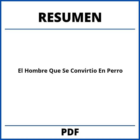 El Hombre Que Se Convirtio En Perro Resumen