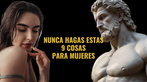 9 Cosas Que Los Hombres Inteligentes No DeberÍan Hacer Con Las Mujeres Estoicismo Youtube