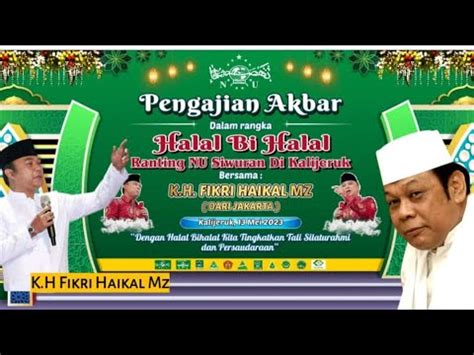 Pengajian Akbar Halal Bi Halal Ranting NU Siwuran Di Kalijeruk Garung