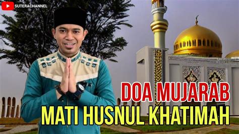 DOA MUJARAB HUSNUL KHATIMAH UST ANDI ARMAYADI AL GHIFARI YouTube