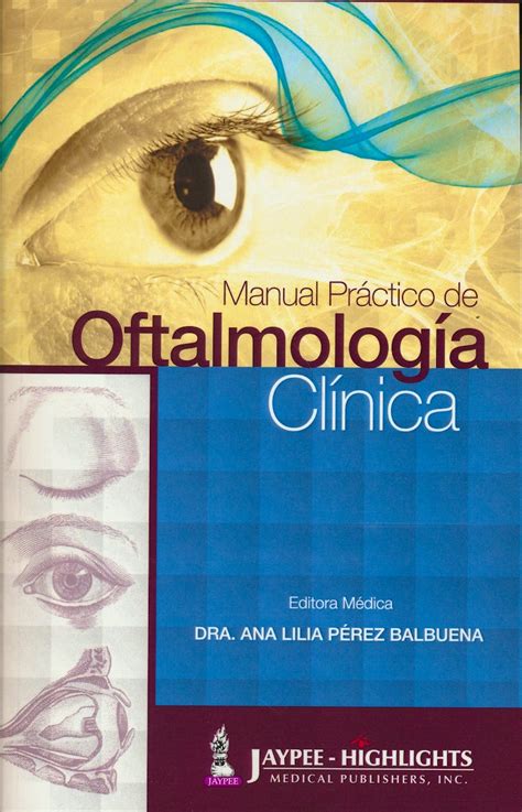 Manual Práctico de Oftalmología Clínica 9789962717041 Pérez Balbuena