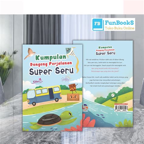 Jual Buku Cerita Dongeng Anak Kumpulan Dongeng Perjalanan Super Seru