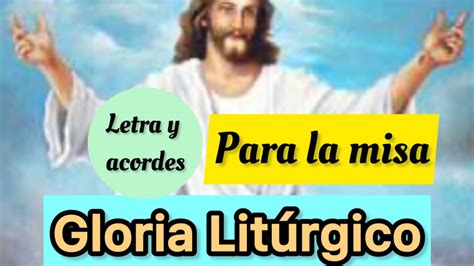 Gloria Lit Rgico Para La Misa Letra Y Acordes Youtube