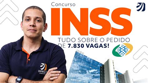 Concurso Inss Tudo Sobre O Pedido De Vagas Victor