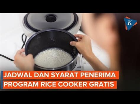 Simak Jadwal Pembagian Program Rice Cooker Gratis Serta Syaratnya Youtube