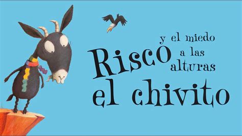 Risco El Chivito Y El Miedo A Las Alturas Cuentos Infantiles Youtube