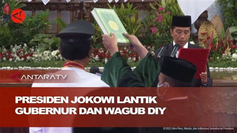 Presiden Jokowi Lantik Gubernur Dan Wagub Diy Antara Vidio