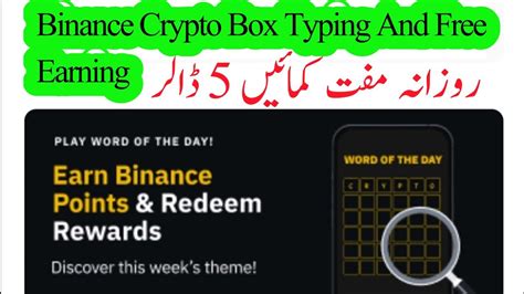 Binance Crypto Box Typing And Earn To Free Dollar Crypto Free