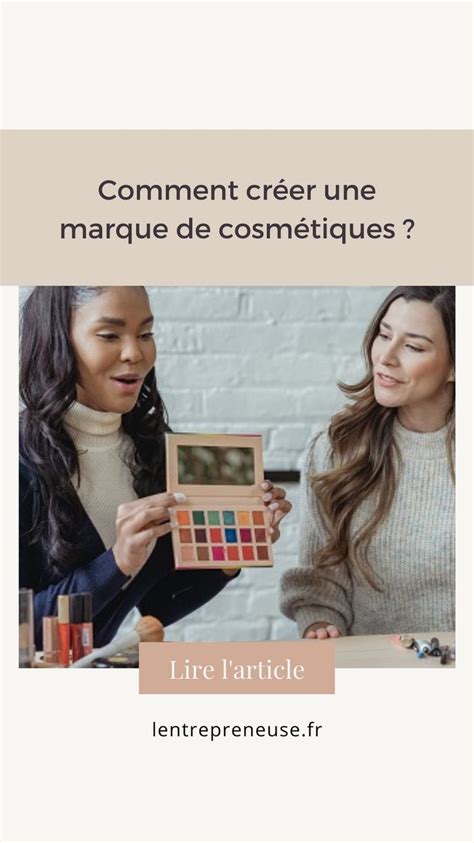 Comment créer sa marque de cosmétiques Marque cosmétique Créer sa