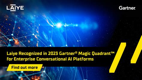 Laiye Recognized In 2023 Gartner® Magic Quadrant™ For Enterprise