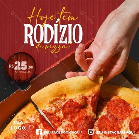 Post Feed Pizzaria Hoje Tem Rodízio De Pizza Social Media Psd Editável