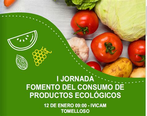 Tomelloso Acogerá La ‘i Jornada De Fomento Del Consumo De Productos Ecológicos Agroclm