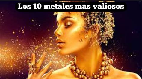 Metales M S Valiosos Y Caros Del Mundo Jorgesileoni Youtube