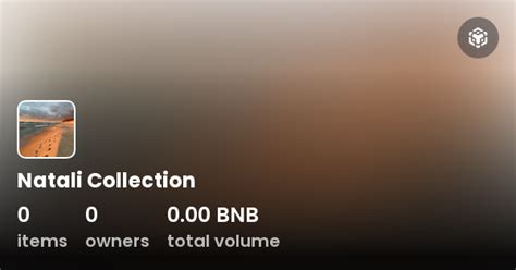 Natali Collection - Collection | OpenSea