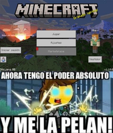 Ahora Tengo El Poder Absoluto Y Me La Pelan V Memes