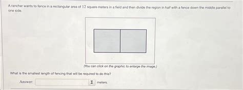 Solved A Rancher Wants To Fence In A Rectangular Area Of Chegg