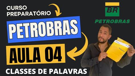 Curso Petrobras Aula Classes De Palavras Para O Concurso Da