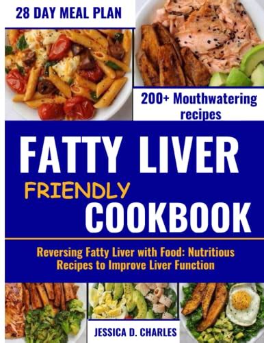 The Fatty Liver Friendly Cookbook Reversing Fatty Liver With Food