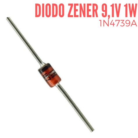 Diodo Zener 9 1V 1W 1N4739A