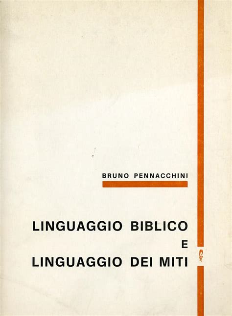 Linguaggio Biblico E Linguaggio Dei Miti By Bruno Pennacchini Fine