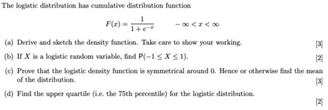 Solved The logistic distribution has cumulative distribution | Chegg.com