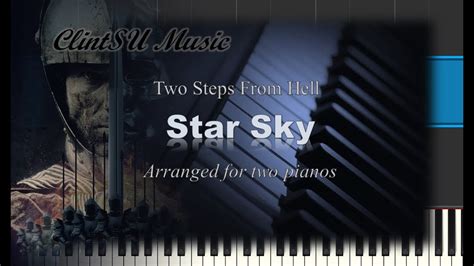 Star Sky By Two Steps From Hell For Two Pianos YouTube