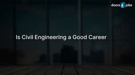 Is Civil Engineering A Good Career Doors4jobs