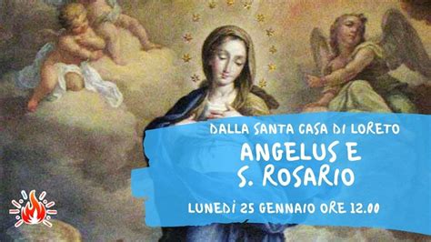 Ore Angelus E S Rosario Dalla Santa Casa Di Loreto