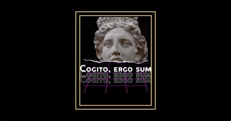Cogito Ergo Sum Urban Style Aesthetic Art Cogito Ergo Sum