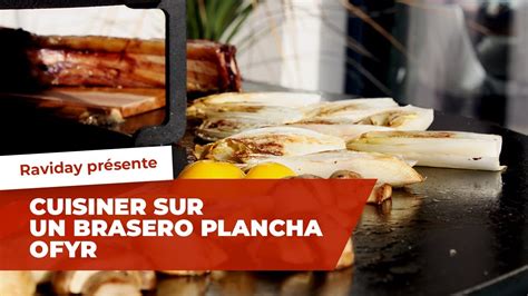 Cuisiner Sur Un Brasero Plancha Ofyr Par Raviday Barbecue YouTube