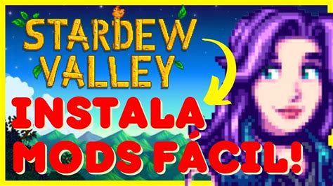 C Mo Instalar Mods En Stardew Valley F Cil Y Paso A Paso Youtube