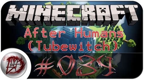 Tubewitch After Humans Minecraft Modpack Let S Play