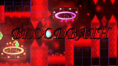 Bloodbath 100 Practice Mode Geometry Dash Youtube