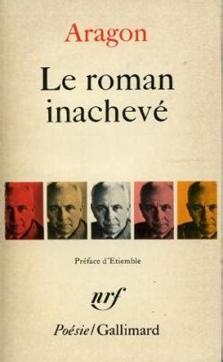 Le roman inachevé Louis Aragon Babelio