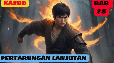 KAISAR AGUNG SENI BELA DIRI BAB 28 PERTARUNGAN LANJUTAN YouTube