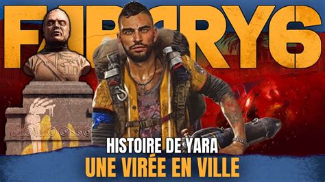 Farcry 6 Histoire De Yara Une VirÉe En Ville Youtube