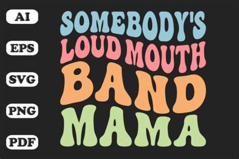 Somebody S Loud Mouth Cheer Mama Graphic By Sujon1638 Creative Fabrica