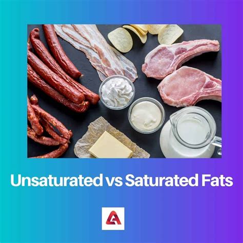 Unsaturated Vs Saturated Fats Difference And Comparison