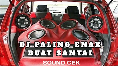 BASS REMIX SOUND CEK ENAK BUAT SANTAI YouTube