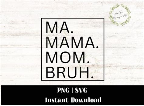 Ma Mama Mom Bruh SVG Mom PNG Mommy Design MAMA Cut File Etsy