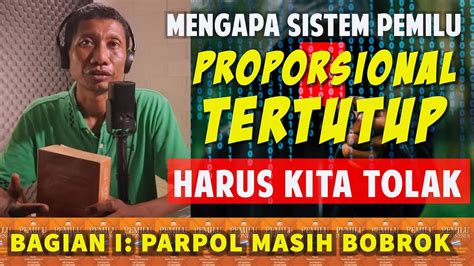 Tolak Sistem Proporsional Tertutup Parpol Masih Bobrok Pemilu