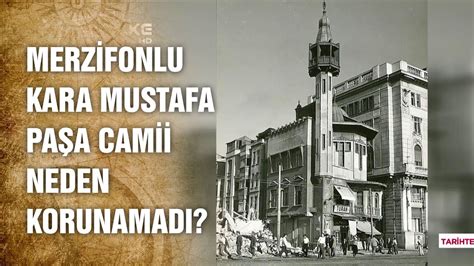 Merzifonlu Kara Mustafa Paşa Camiinin Tarihi Tarihte Yürüyen Adam