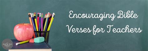 Encouraging Bible Verses For Teachers Savoring Each Moment