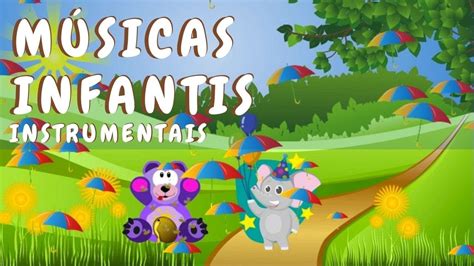 Músicas infantis Instrumentais MÚSICA INFANTIL INSTRUMENTAL YouTube